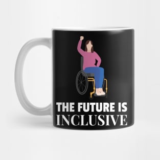 The Future is Inclusive Mug